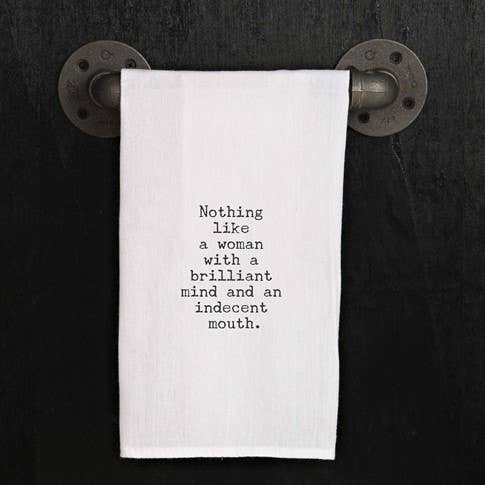 Nothing like a woman with a brilliant...  / Kitchen Towel