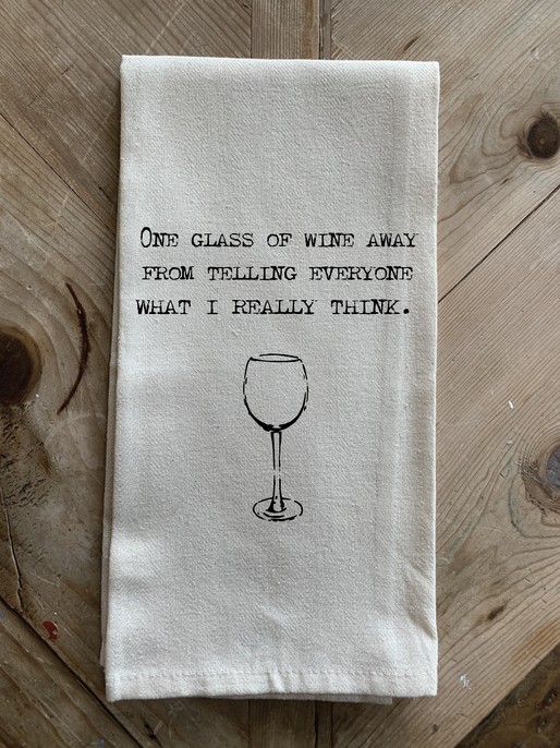 One glass of wine away from tell... / Natural Kitchen Towel