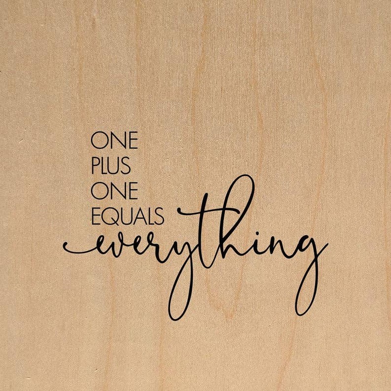 One plus one equals everything... Wall Art