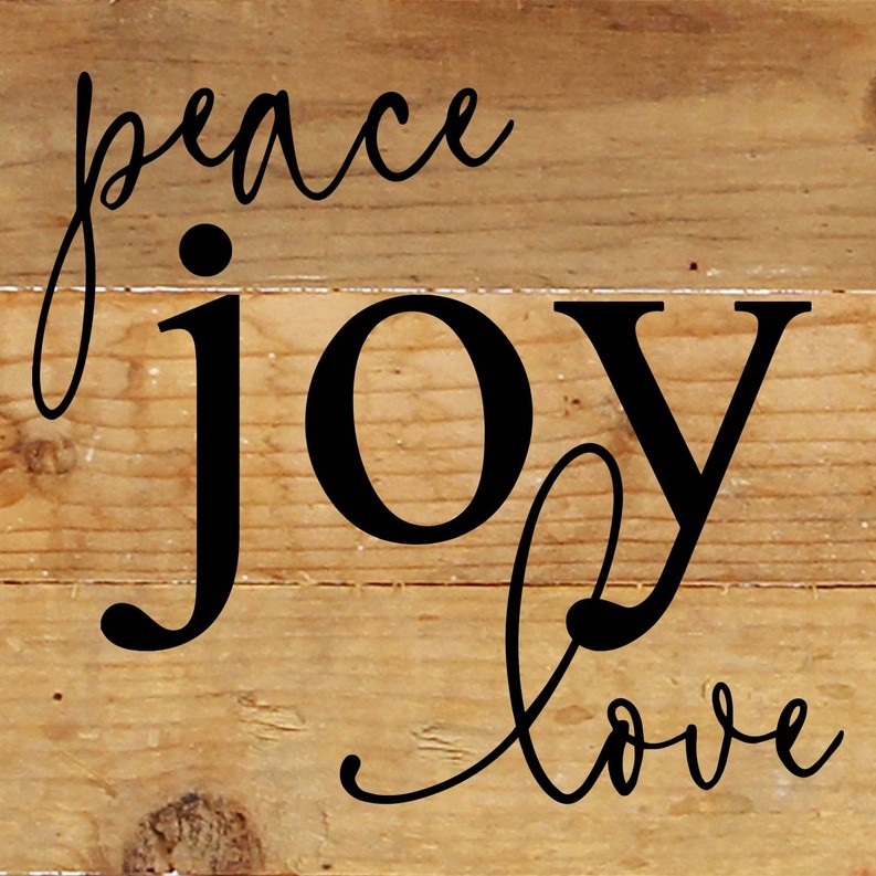 Peace, joy, love... Wall Sign 6x6 NR - Natural Reclaimed with Black Print