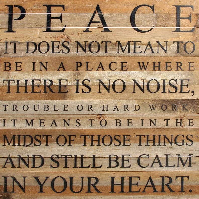 PEACE... It does not mean to be in... Wall Sign