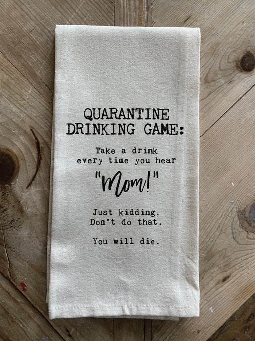 Quarantine drinking game: Take a... / Natural Kitchen Towel
