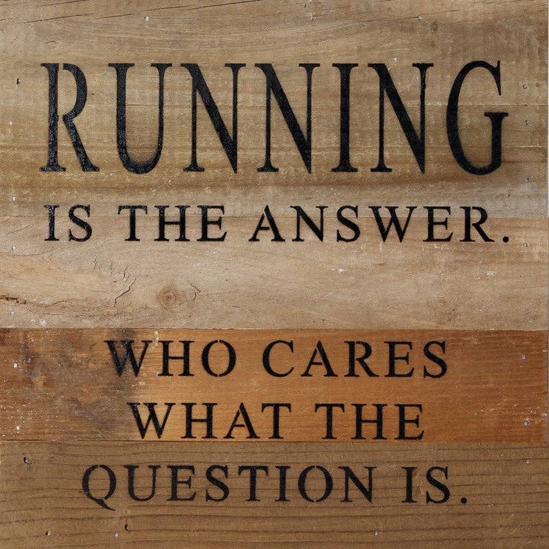 Running is the answer Wall Sign