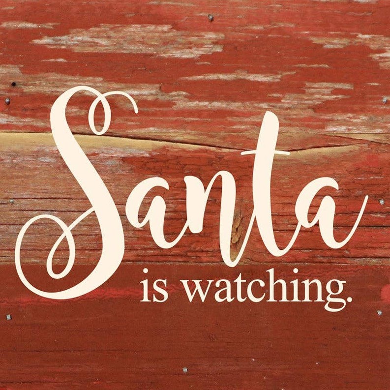 Santa is watching... Wall Sign