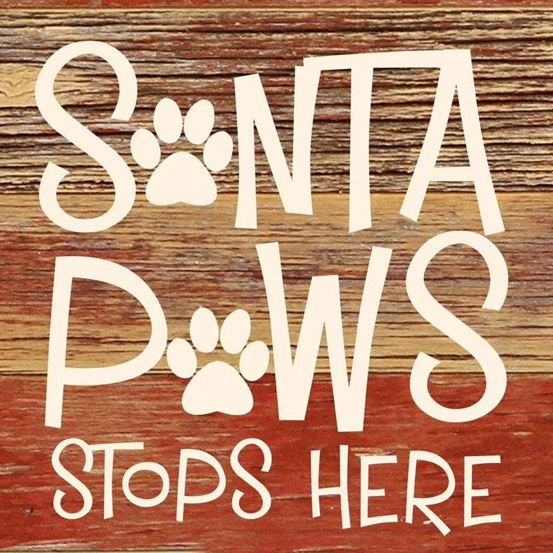 Santa Paws stops here... .Wall Sign