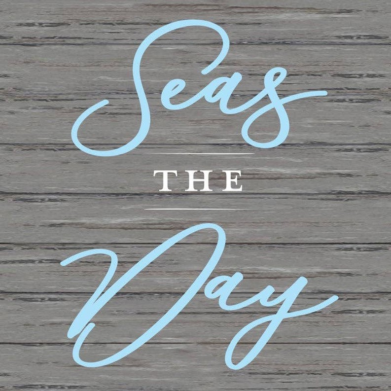 Seas the Day... Wall Sign