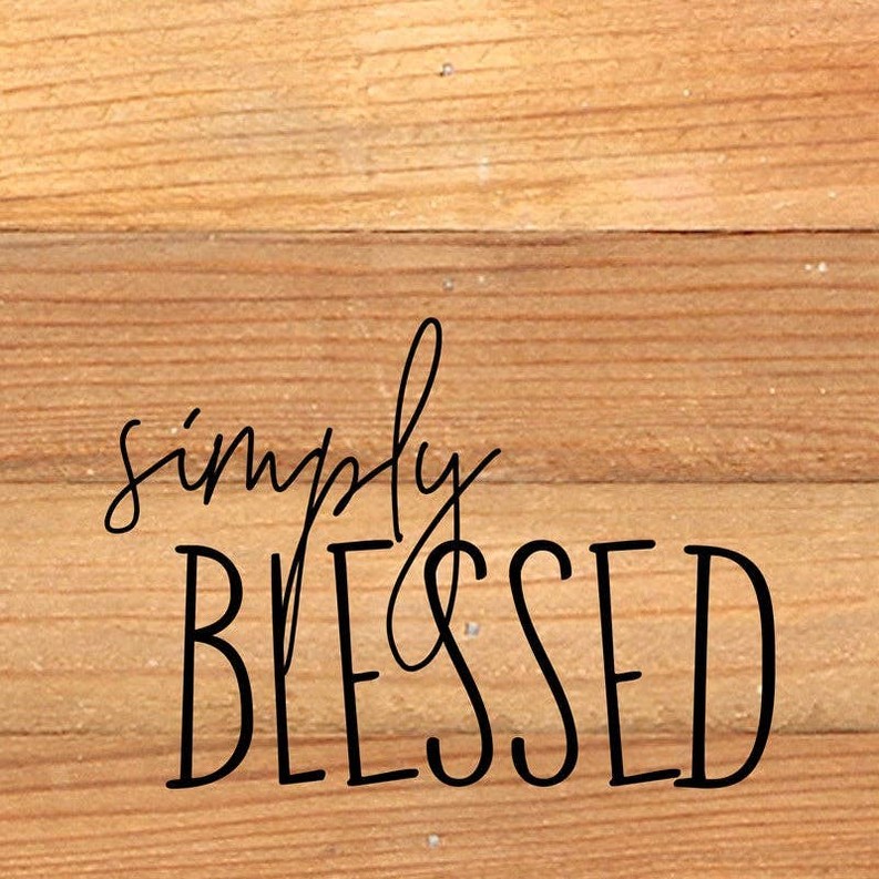 Simply blessed... .Wall Sign