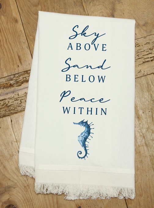 Sky above Sand below Peace Within / Kitchen Towel