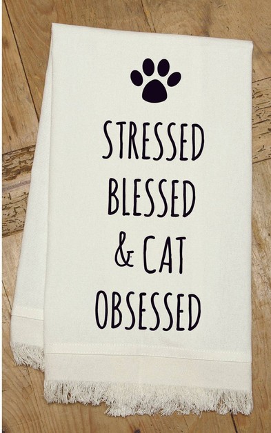 Stressed Blessed and Cat Obsessed / Kitchen Towel