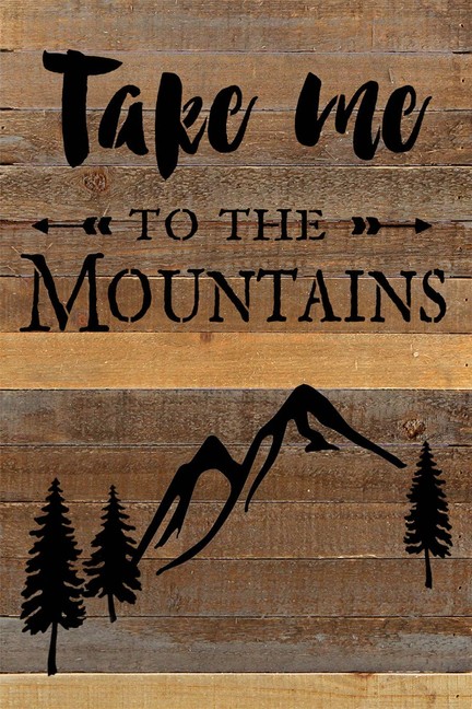 Take Me To Mountains... Wall Sign