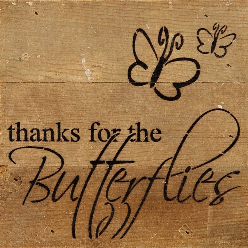 Thanks for the butterflies Wall Sign