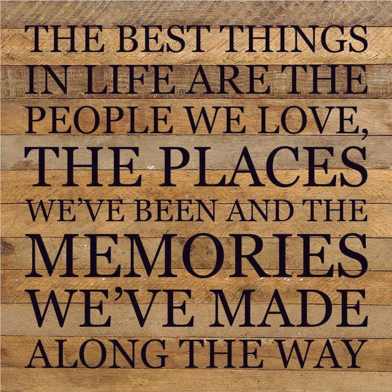The Best Things In Life Are The Peo... Wall Sign