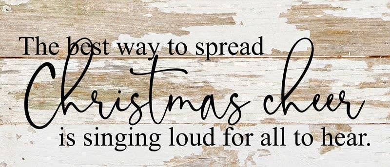 The best way to spread Christmas ch... Wall Sign