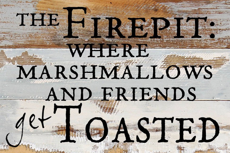 The Firepit: where marshmallows and frie... Wall Sign