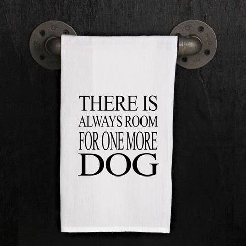 There is always room for one more dog. / Kitchen Towel