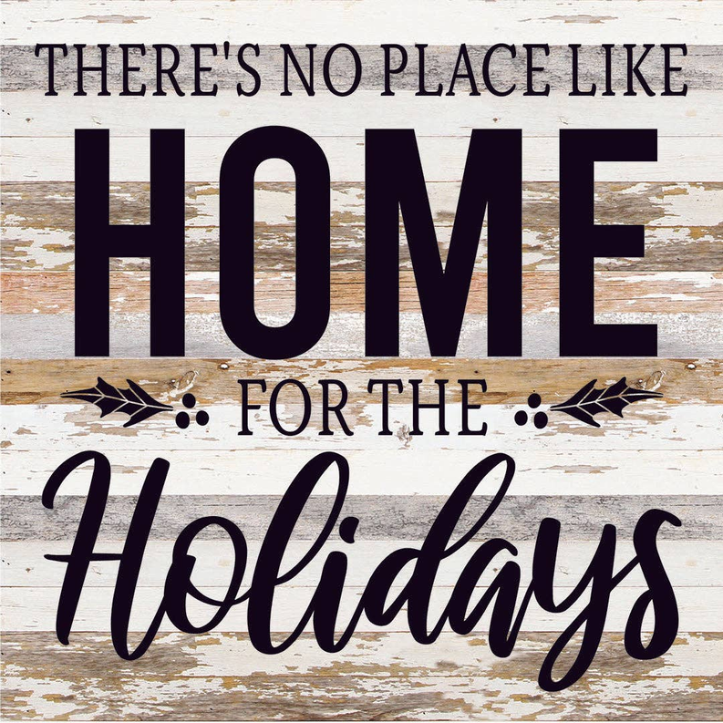 There's No Place Like Home For The... Wall Sign