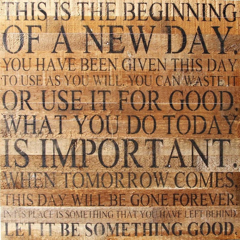 This is the beginning of a new day... Wall Sign