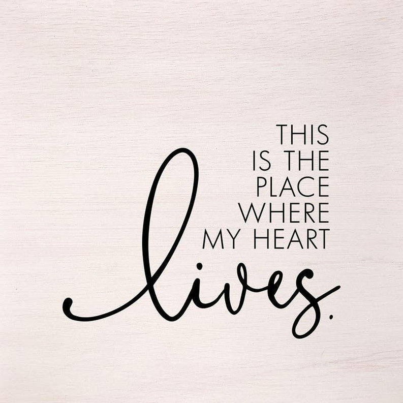 This is the place where my heart lives... Wall Art
