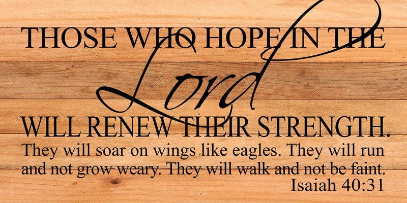 Those who hope in the Lord will ren... Wall Sign