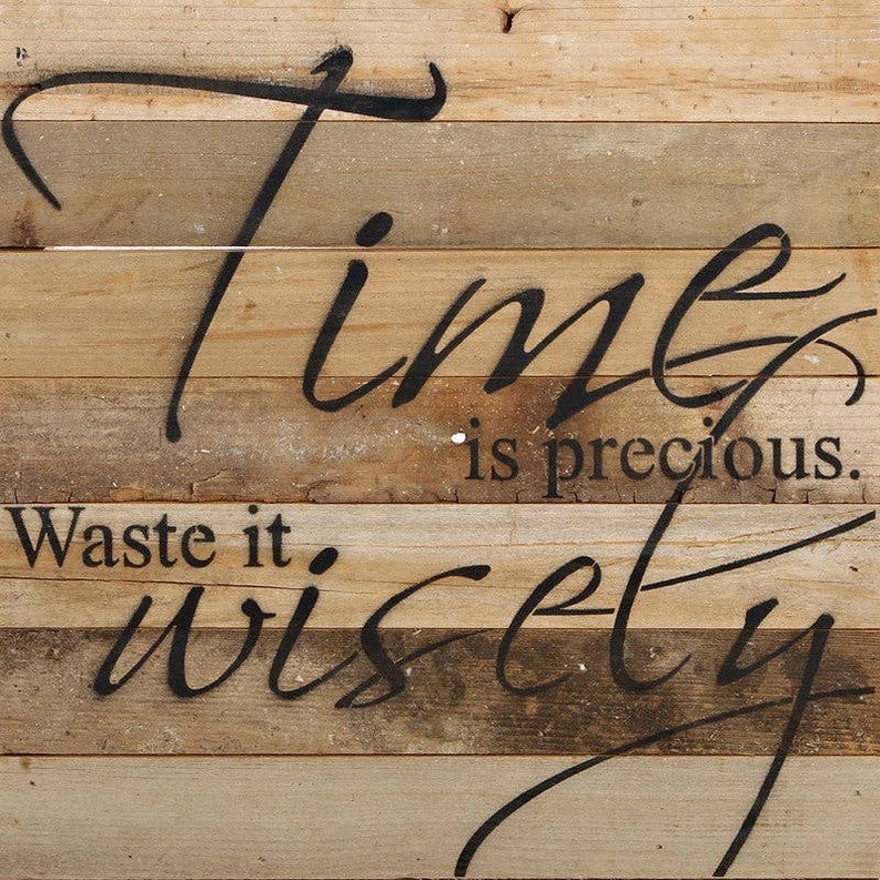 Time is precious Wall Sign