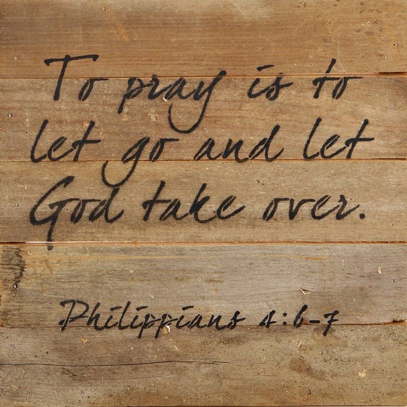 To pray is to let go and let God ta... Wall Sign