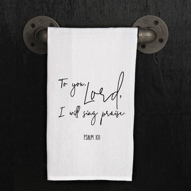To you, Lord, I will sing praise.  Psalm... / Kitchen Towel