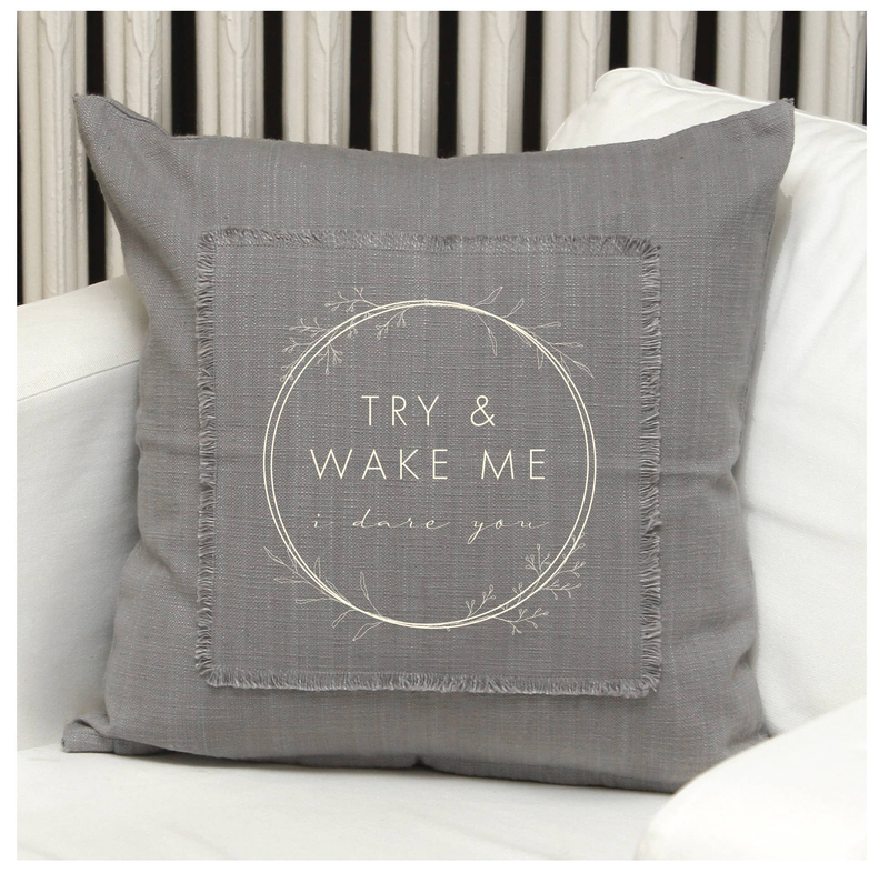 Try & wake me, I dare you Pillow Cover