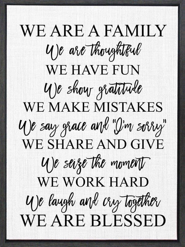 We are a family, we are thoughtful... Framed Canvas