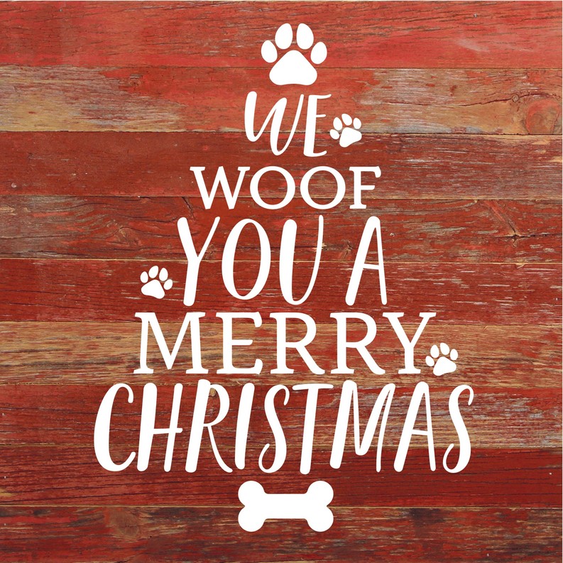 We Woof You A Merry Christmas (Tree)... Wood Sign 10x10 RRC - Red Reclaimed with Cream Print