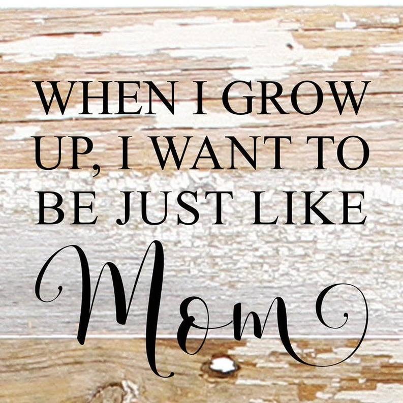 When I grow up, I want to be just l... Wall Sign