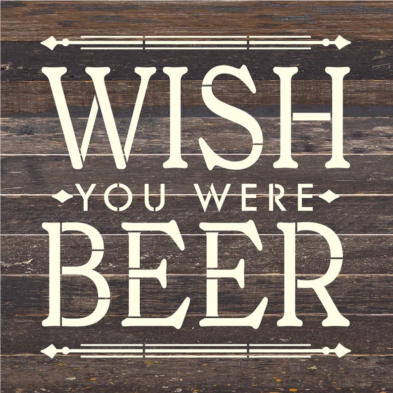 Wish you were beer... Wood Sign