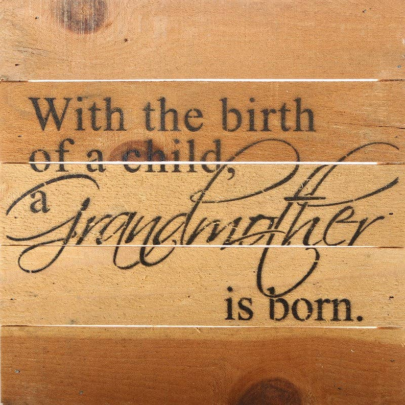 With the birth of a child, a grandm... Wall Sign