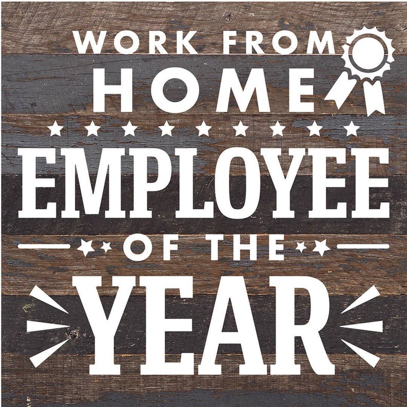 Work From Home Employee Of The Year... Wall Sign