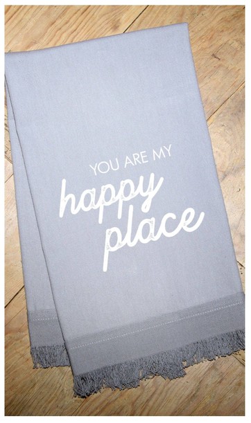 You are my happy place / Kitchen Towel
