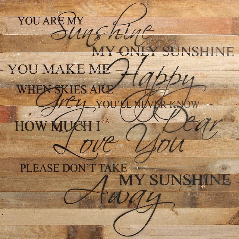 You are my sunshine my only sunshin... Wall Sign