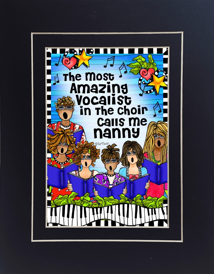 Choir Mom/Grandma Themed Gifty Art - 8" x 10"BlackChoir-NANNY (SFM)