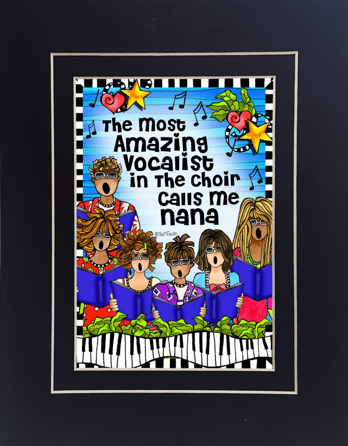 Choir Mom/Grandma Themed Gifty Art - 8" x 10"BlackChoir-NANA (SFM)