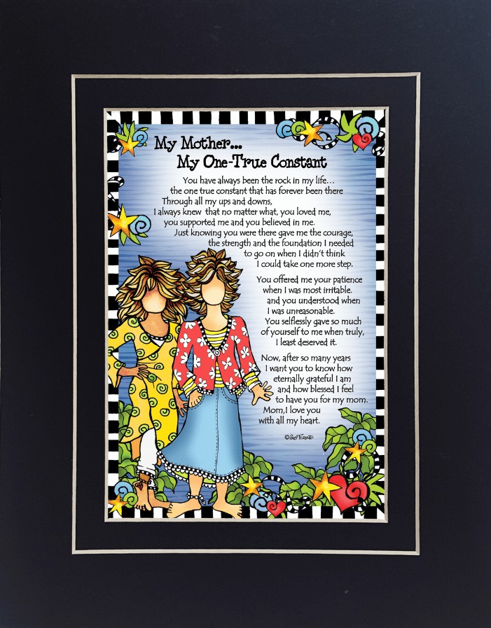 Mom Themed Gifty Art - 8" x 10"BlackMy One True Constant