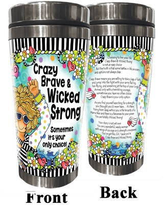 Wacky Stainless Steel Tumbler -  Crazy Brave