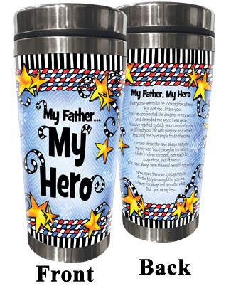 Wacky Stainless Steel Tumbler -  My Father My Hero