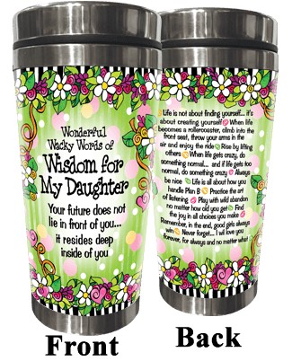 Wacky Stainless Steel Tumbler -  Wisdom for My Daughter