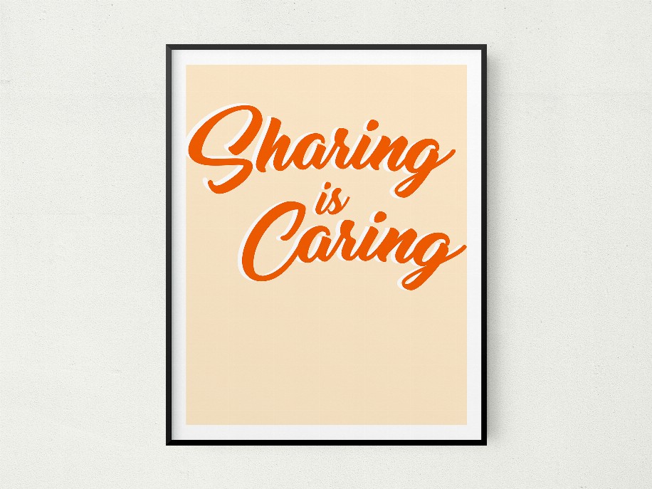 Sharing Is Caring - 5x7