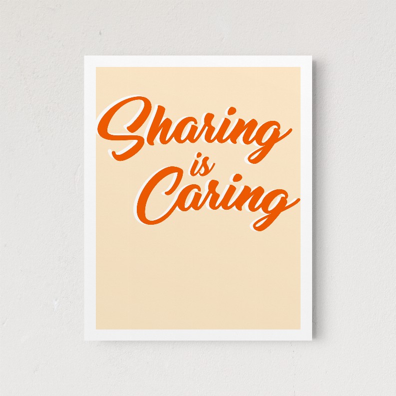 Sharing Is Caring - 17x22