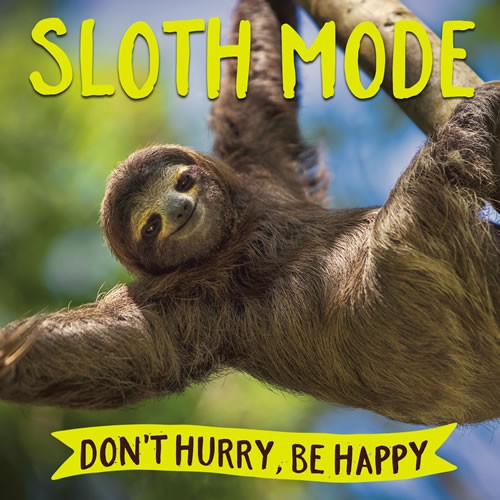 Sloth Mode