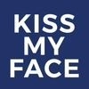 Kiss My Face